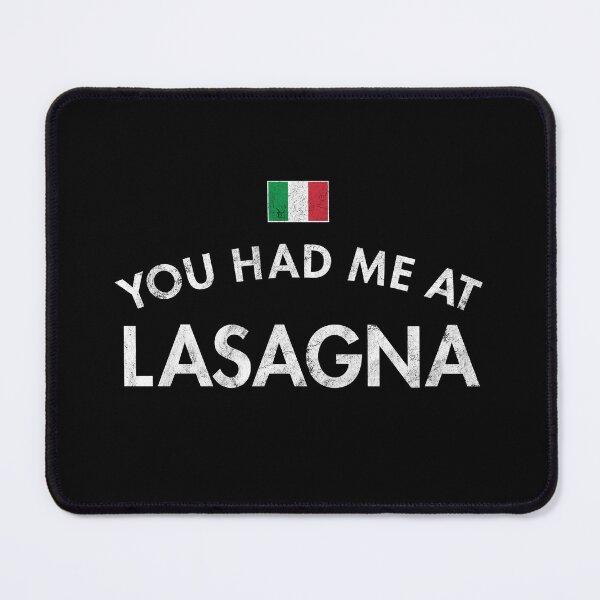 Item preview, You Had Me At Lasagna designed and sold by twHistory.