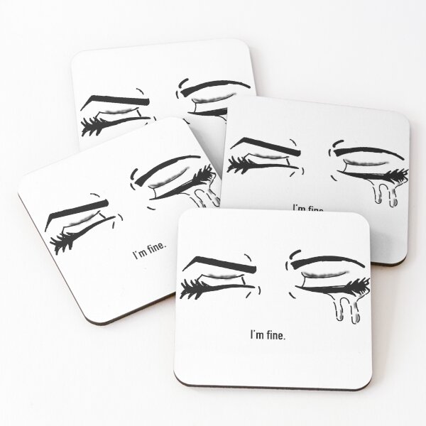 Item preview, I'm fine | Crying | Beautiful Tears | Not Okay  designed and sold by Maternal Instincts LLC.