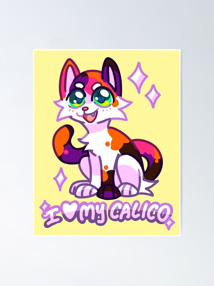 I Love My Calico Chibi Calico Cat Poster For Sale By Itcouldbechibi Redbubble 9727