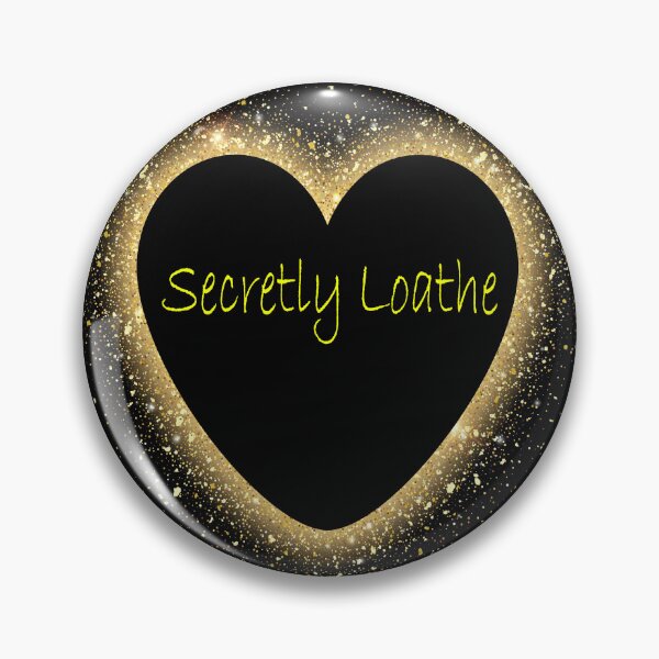 Item preview, Secretly Loathe designed and sold by Medyahshop ⭐️⭐️⭐️⭐️⭐️.