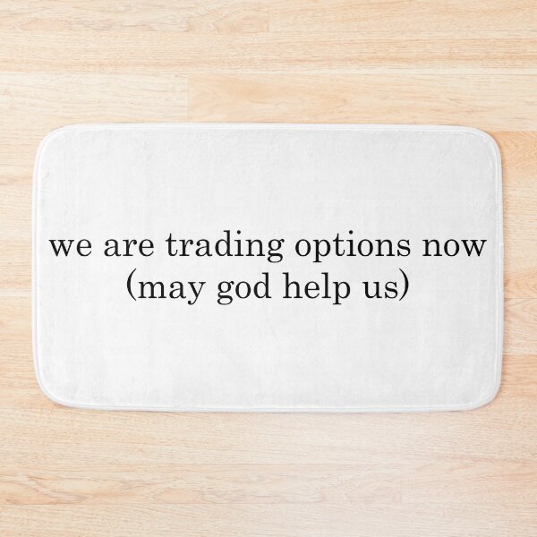 Item preview, We are trading options now  designed and sold by Jabaroni.