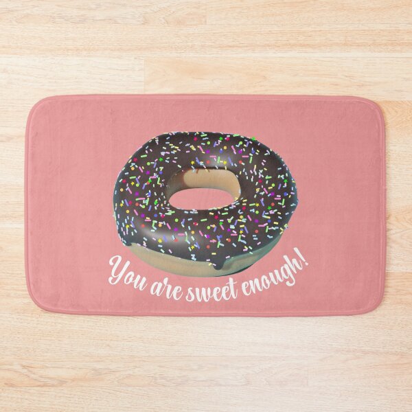 Item preview, You are sweet enough Donut designed and sold by BronikowskiART.