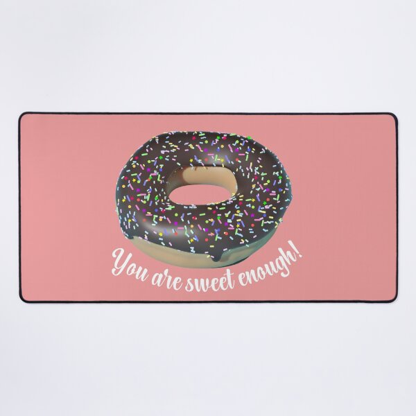 Item preview, You are sweet enough Donut designed and sold by BronikowskiART.