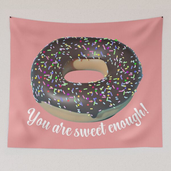 Item preview, You are sweet enough Donut designed and sold by BronikowskiART.