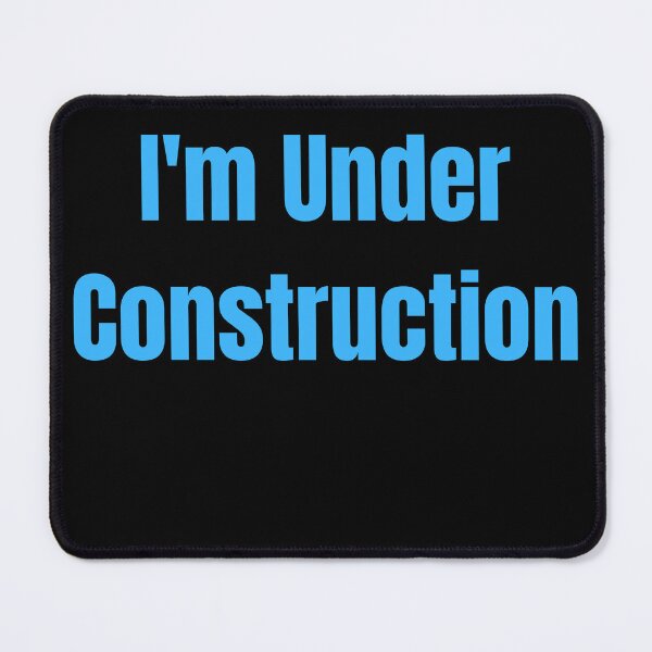 Item preview, I'm Under Construction designed and sold by Peter Stawicki.