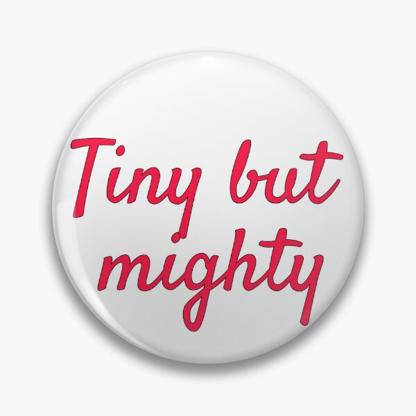 Item preview, Small... but powerful. Little... but strong. Tiny... but mighty! designed and sold by AnnaCopaCabanna.