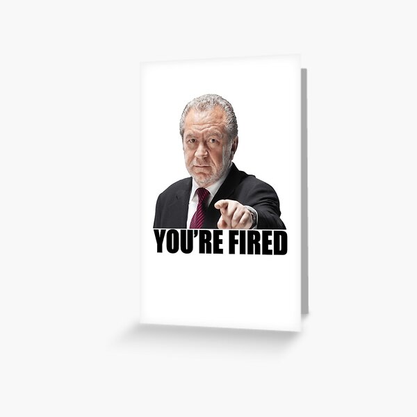 Item preview, The Apprentice Lord Sugar you're Fired designed and sold by Abziii-Designs.