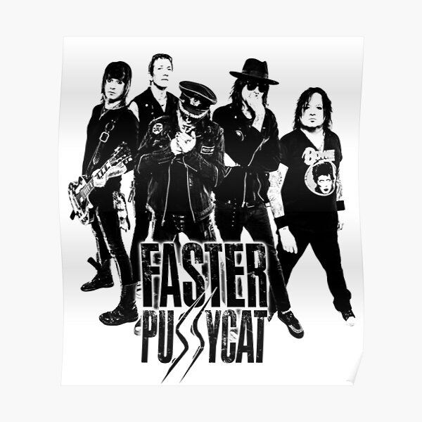 Faster Pussycat Posters Redbubble 