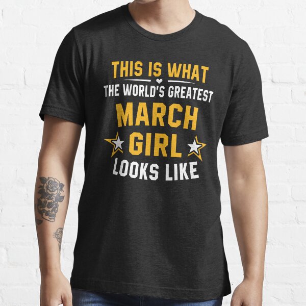 march girl t shirts