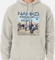 NAHKO AND MEDICINE FOR THE PEOPLE Pullover Hoodie