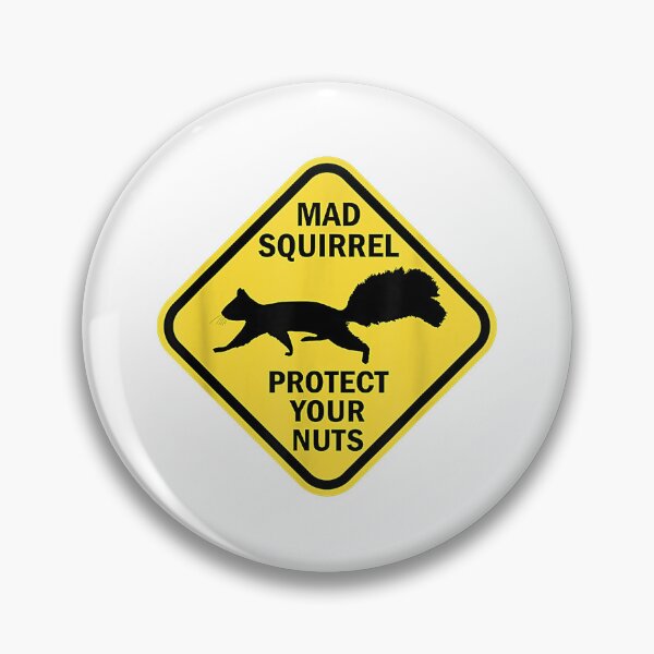 Artikelvorschau, Lustiges Warnschild Mad Squirrel Protect Your Nuts entworfen und verkauft von Poytelite.