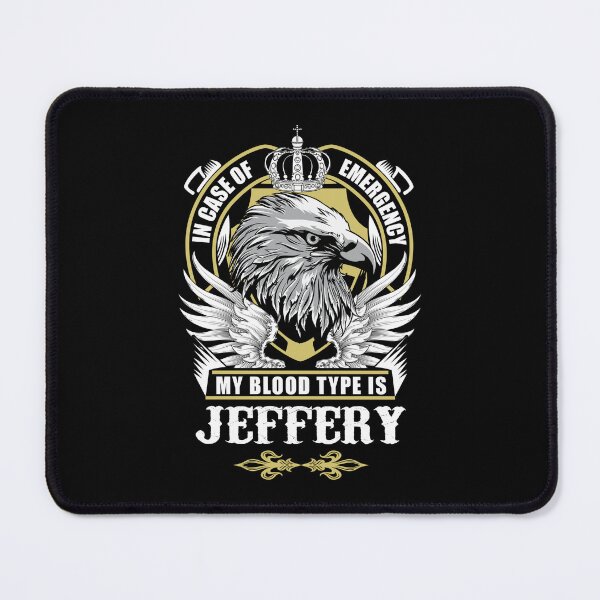 Item preview, Jeffery Name T Shirt - In Case Of Emergency My Blood Type Is Jeffery  Gift Item Tee designed and sold by pourvasecandi.