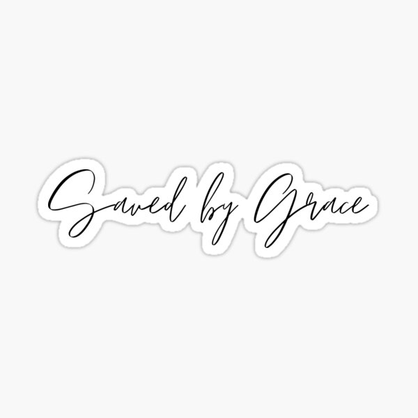 Item preview, Saved by Grace Christian Quote designed and sold by Ninjakandy.