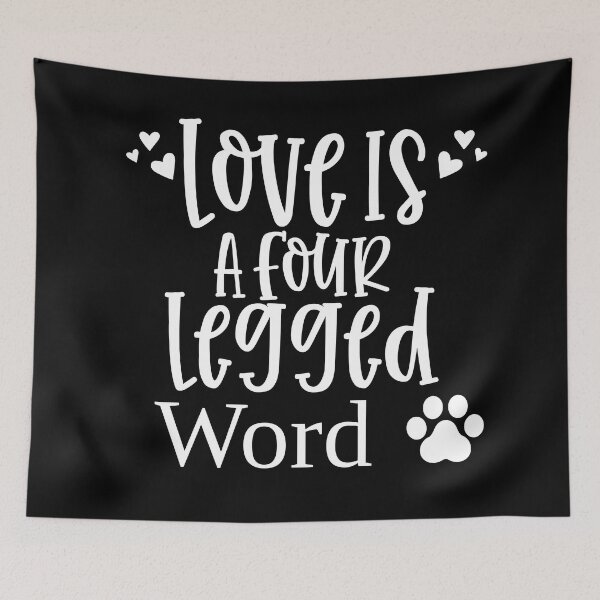 Item preview, Love Is A Four Legged Word. Funny Dog Lover Gift. Pawsome. designed and sold by That Cheeky Tee.