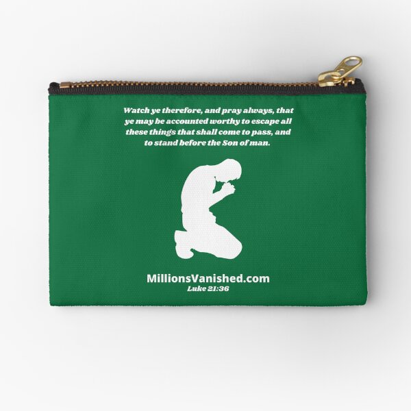 Rapture Day Luke 21:36 - Christian Zipper Pouch