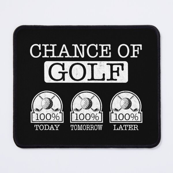 Item preview, Golf Jokes - Chance of Golf designed and sold by RobertJason.