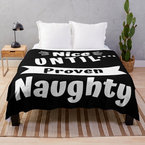 Item preview, Nice Until Proven Naughty. Funny, Naughty Christmas Quote. designed and sold by That Cheeky Tee.