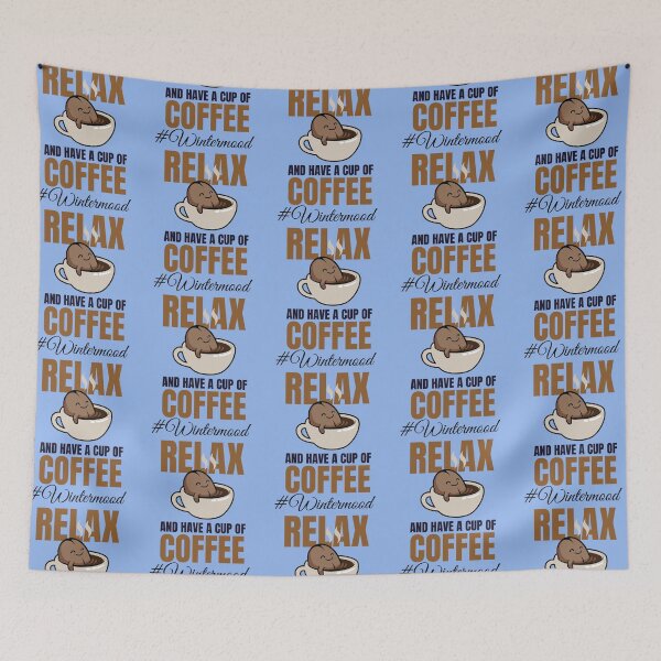 Item preview, Relax and Have a Cup of Coffee designed and sold by TheColourBank.