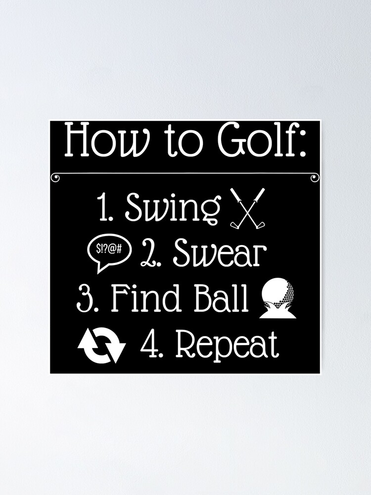 "How to golf Funny Golf Sayings" Poster for Sale by RobertJason Redbubble