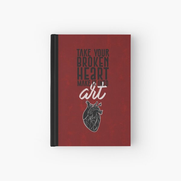 Take Your Broken Heart, Make It Into Art - Carrie Fisher Memorial Journal Hardcover Journal