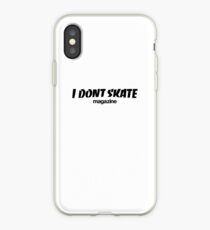 I Don't Skate Magazine iPhone Case