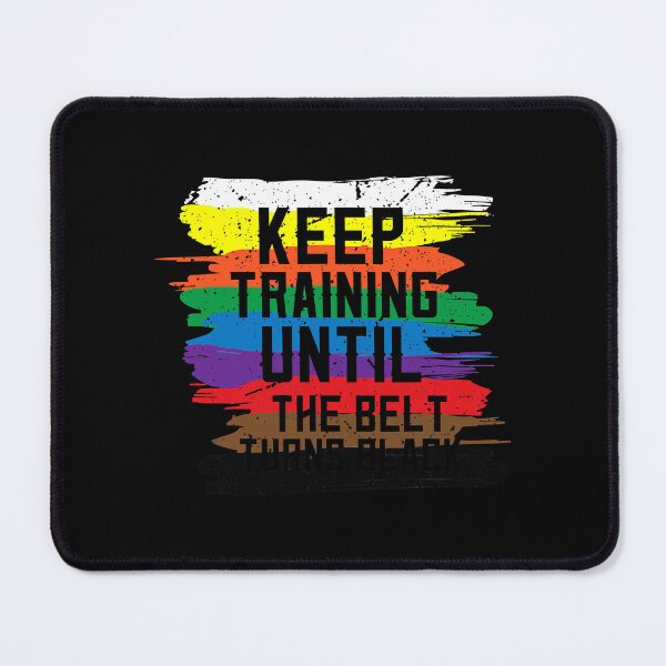Item preview, Keep Training Until The Belt Turns Black Karate Tae Kwon Do Kick designed and sold by richardmatthew.