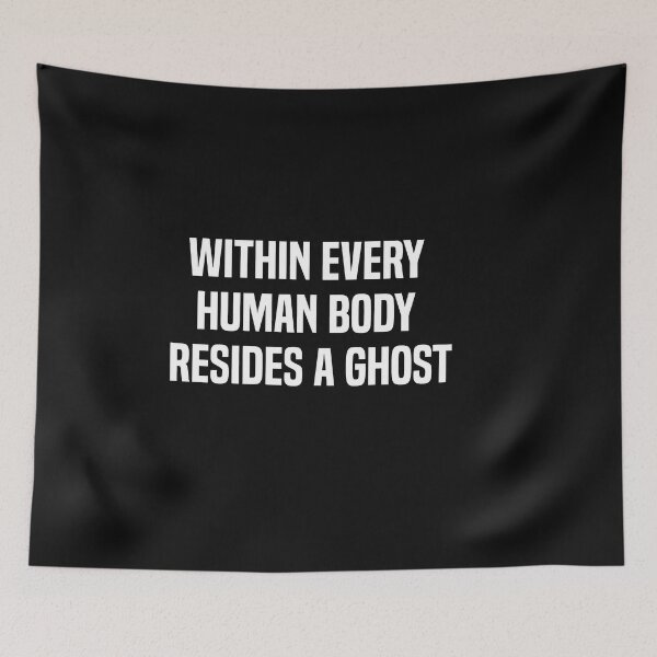 Item preview, Within Every Human Body Resides A Ghost  designed and sold by melshirt-shop.