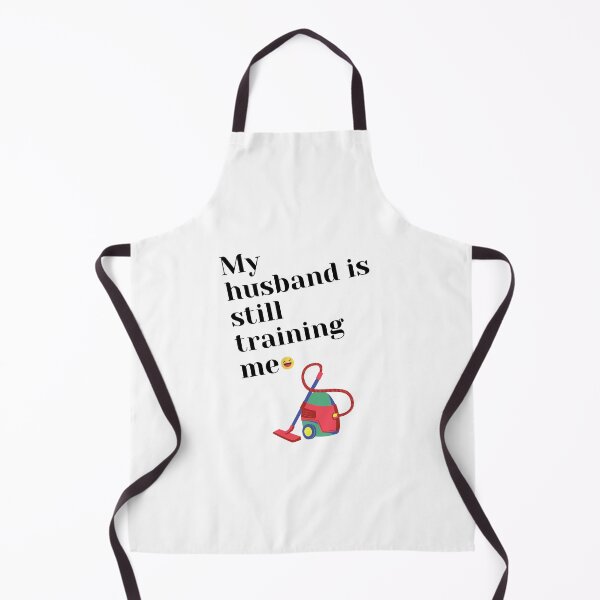 Item preview, My husband is still training me. designed and sold by Yerral.
