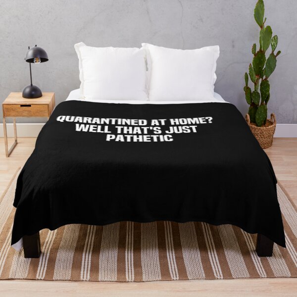 Item preview, Quarantined At Home Well Thats Just Pathetic designed and sold by melshirt-shop.