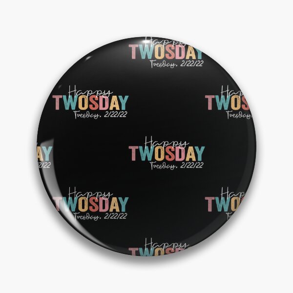 Item preview, February 2nd 2022 - 2-22-22 Happy Twosday 2022 designed and sold by AshleyGold25k2.
