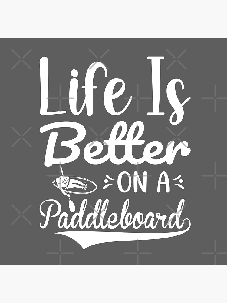 Thumbnail 4 von 4, Kissen, das Leben ist besser auf einem Paddleboard simpleT-Shirt-Design designt und verkauft von PositiveStudio.