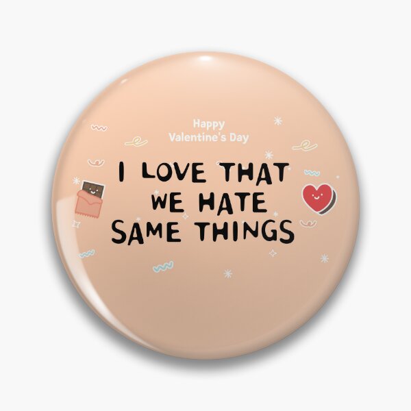 Item preview, I Love That We Hate The Same Things For Valentine Lovers Wife Husband  designed and sold by JooArtPrints  ★★★★★.