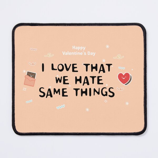 Item preview, I Love That We Hate The Same Things For Valentine Lovers Wife Husband  designed and sold by JooArtPrints  ★★★★★.