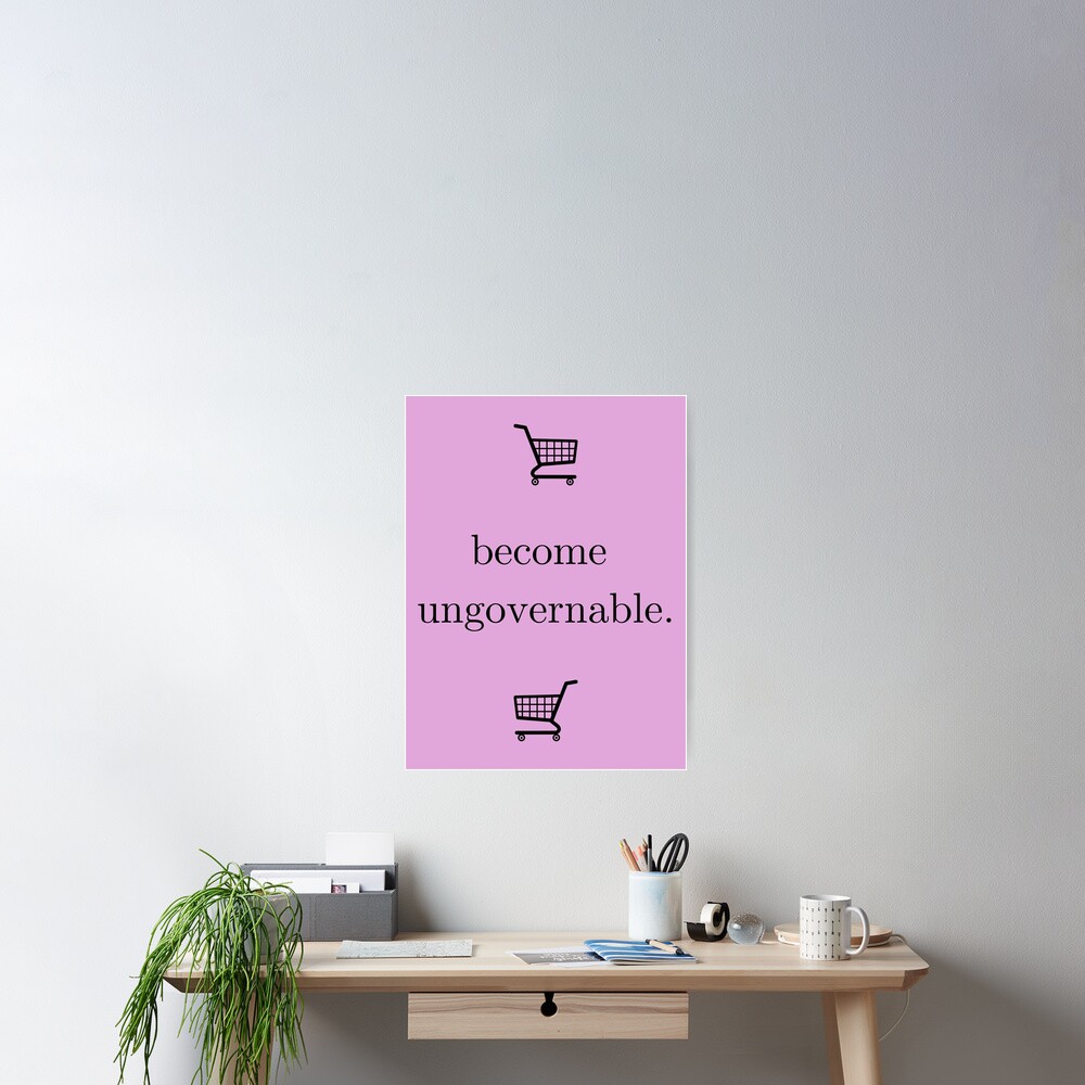 Ungovernable Shopping Cart Dilemma Art" Poster by byzanteeny