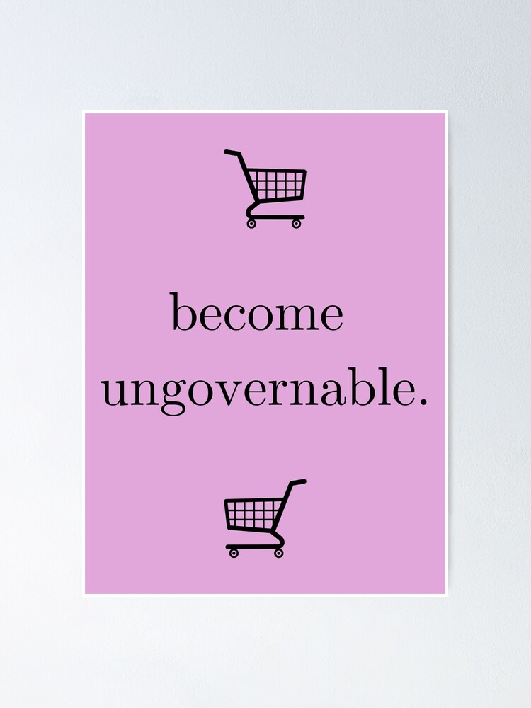 Ungovernable Shopping Cart Dilemma Art" Poster by byzanteeny