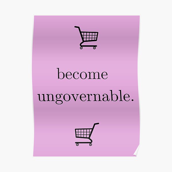 Ungovernable Shopping Cart Dilemma Art" Poster by byzanteeny