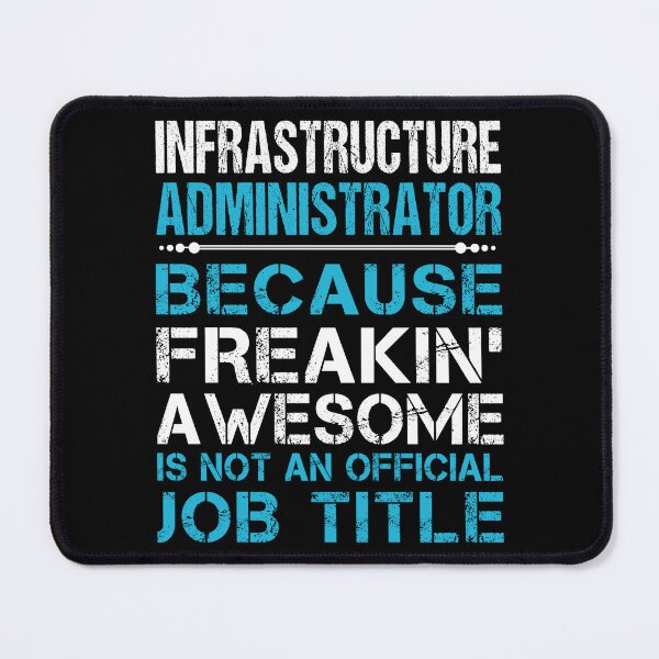 Item preview, Infrastructure Administrator T Shirt - Freaking Awesome Job Gift Item Tee designed and sold by oetate4774.