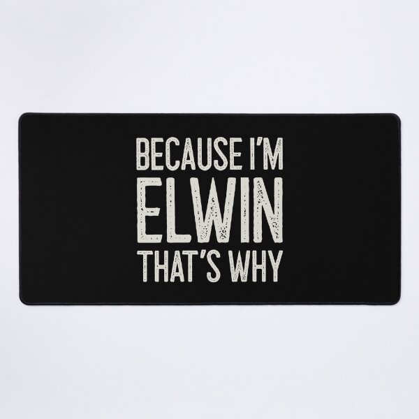 Item preview, Because I’m Elwin That’s Why Funny Personalized Name designed and sold by MariosNydras.