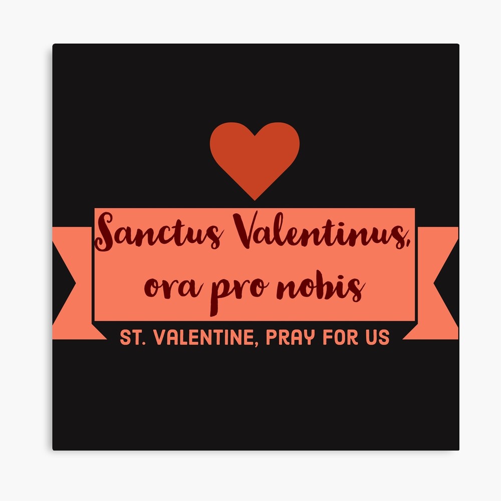 Póster for Sale con la obra « Latino San Valentin Ruega Por Nosotros» de  MaryKunzGoldman | Redbubble