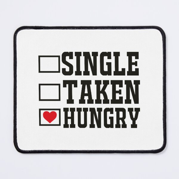 Item preview, Single, Taken, Hungry designed and sold by WeTrieditatHome.