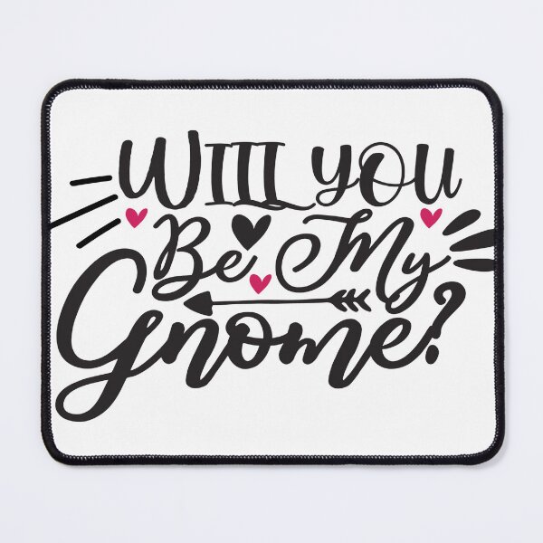 Item preview, Will You be My Gnome? designed and sold by AdventArt.