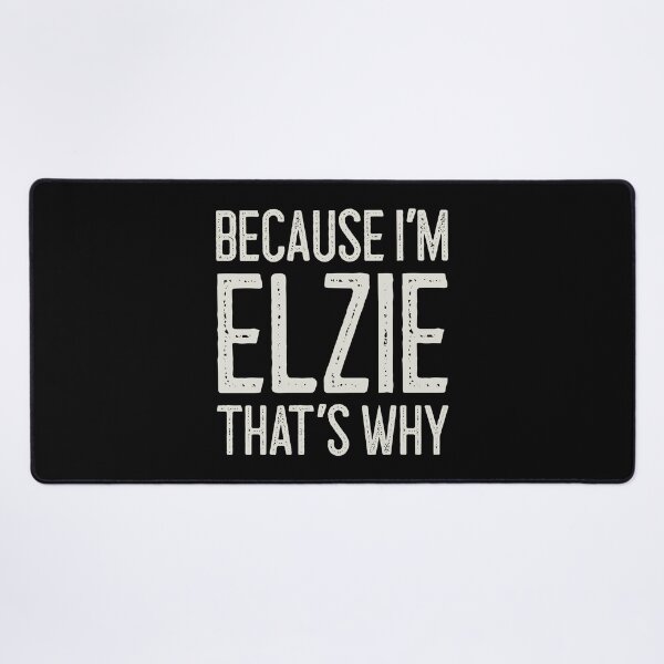 Item preview, Because I’m Elzie That’s Why Funny Personalized Name designed and sold by MariosNydras.
