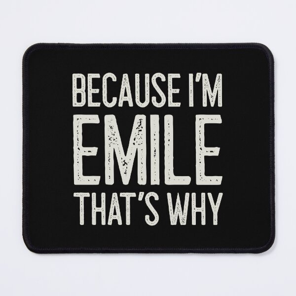 Item preview, Because I’m Emile That’s Why Funny Personalized Name designed and sold by MariosNydras.