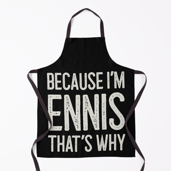 Item preview, Because I’m Ennis That’s Why Funny Personalized Name designed and sold by MariosNydras.