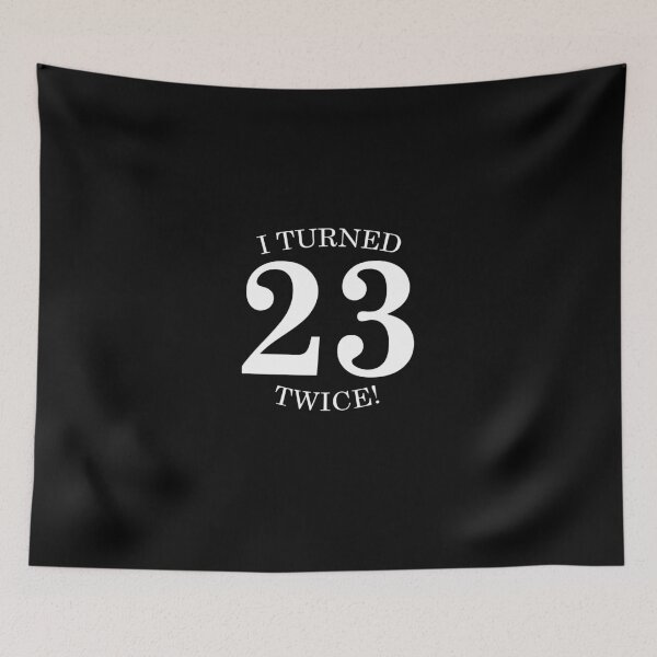 Item preview, I Turned 23 Twice! designed and sold by AlwaysAwesome.