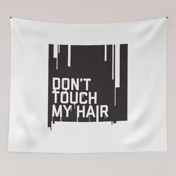 Item preview, Don't Touch My Hair designed and sold by jcoffeydesign.