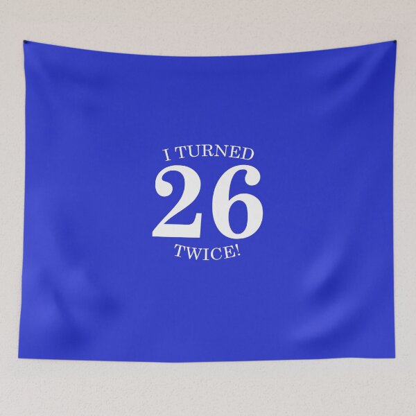 Item preview, I Turned 26 Twice! designed and sold by AlwaysAwesome.