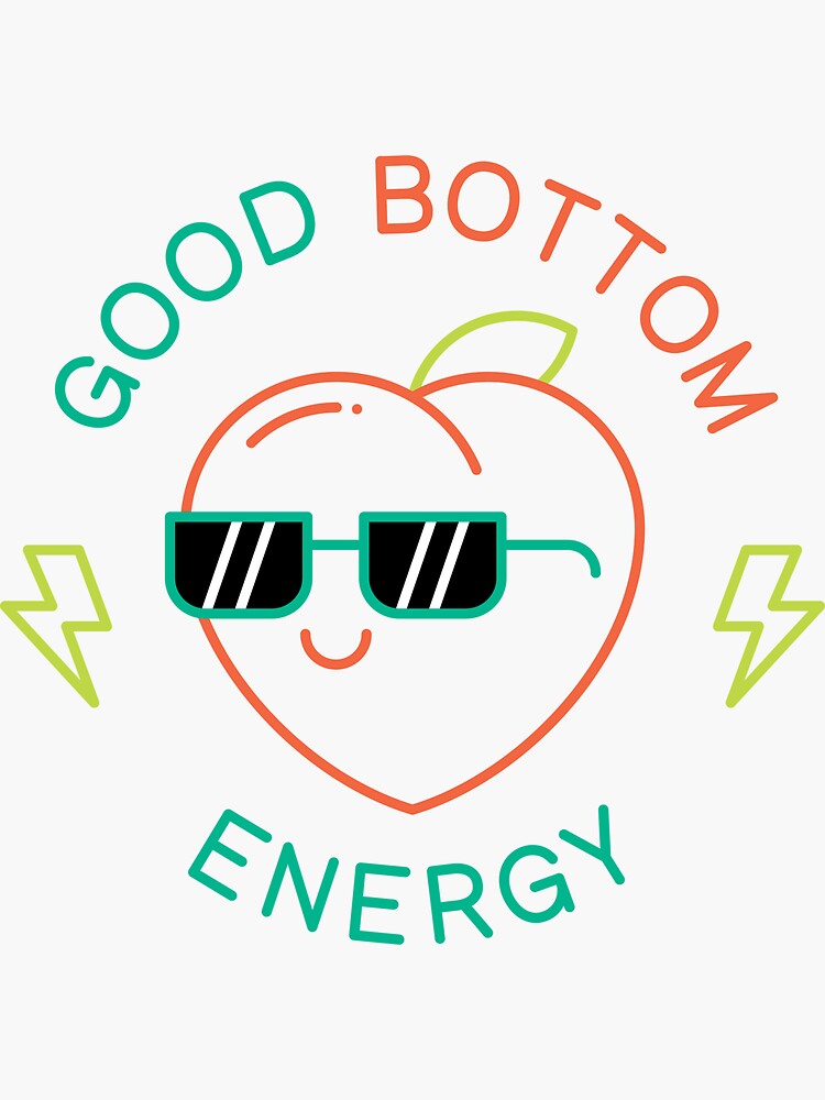 Good Bottom Energy by penandkink