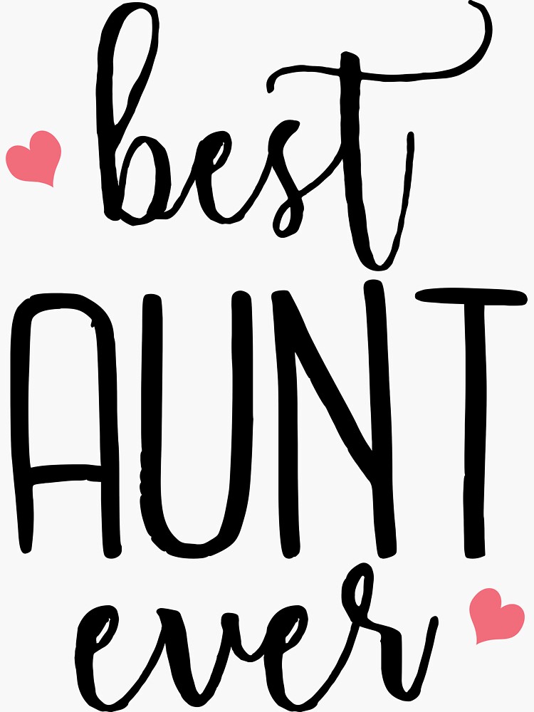 "Best Aunt Ever Cute Gift for Aunts" Sticker for Sale by easyfuntees