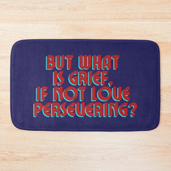 Item preview, But what is grief if not love persevering? designed and sold by forkmuddies.
